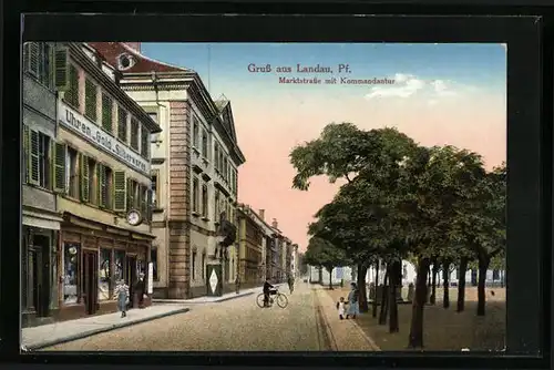 AK Landau /Pf., Marktstrasse mit Kommandantur