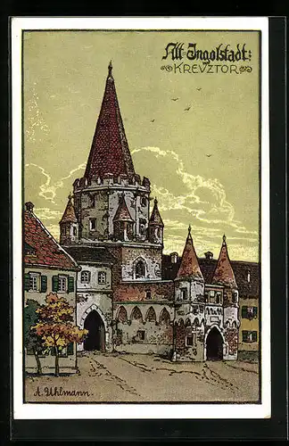 Künstler-AK Ingolstadt, Alt-Ingolstadt - Am Kreuztor