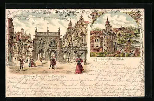 Lithographie Berlin, Gewerbe-Ausstellung 1896, Spandauer Strasse mit der Gerichtslaube, Spandauer Tor mit Brücke