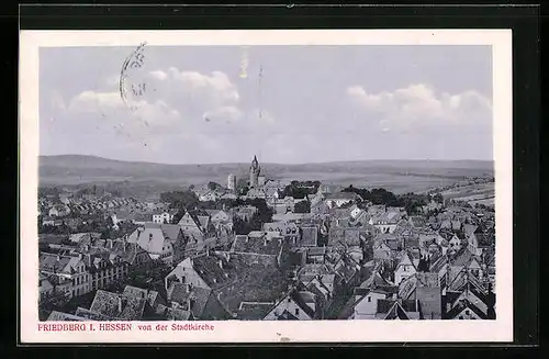AK Friedberg i. Hessen, Ortsansicht von der Stadtkirche