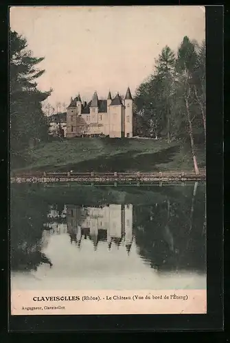 AK Claveisolles, Le Chateau, Vue du bord de l`Étang