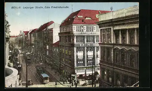 AK Berlin, Leipziger Strasse Ecke Friedrichstrasse mit Kaufhaus und Strassenbahn