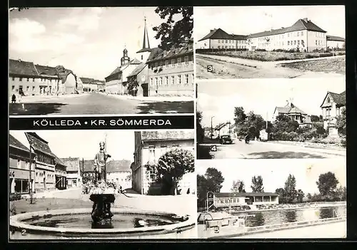 AK Kölleda b. Sömmerda, Rossplatz, Zentralschule, Bahnhofstrasse und Freibad