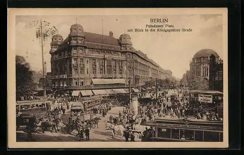 AK Berlin, Potsdamer Platz mit Blick in die Königsgrätzer Strasse, Strassenbahnen