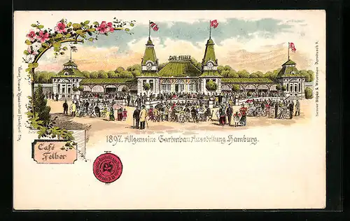 Lithographie Hamburg, Allgemeine Gartenbau-Ausstellung 1897, Café Felber