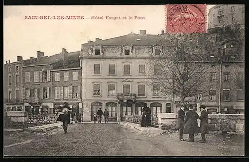 AK Sain-Bel-Les-Mines, Hôtel Farget et le Pont