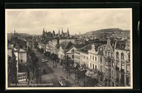 AK Bad Aachen, Hindenburgstrasse aus der Vogelschau mit Strassenbahn