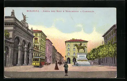 AK Bologna, Arena del Sole e Monumento a Garibaldi, Strassenbahn