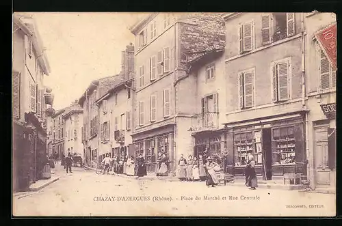 AK Chazay-d`Azergues, Place du Marché et Rue Centrale