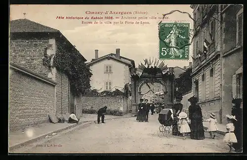 AK Chazey-d`Azergues, Fête historique du Baboin 1908, Ancienne petite ville murée, Entrée de la ville