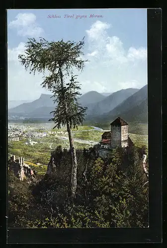 AK Dorf Tirol /Meran, Schloss Tirol gegen Meran