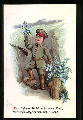 AK Kein schönres Glück in fremdem Land..., Kleiner Soldat mit Blumen im Schützengraben, Kinder Kriegspropaganda
