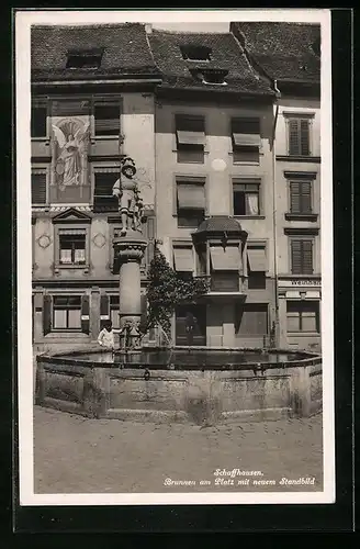 AK Schaffhausen, Brunnen am Platz mit neuem Standbild
