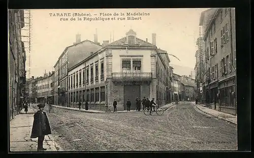 AK Tarare, Place de la Madeleine rue de la République et rue Bibert