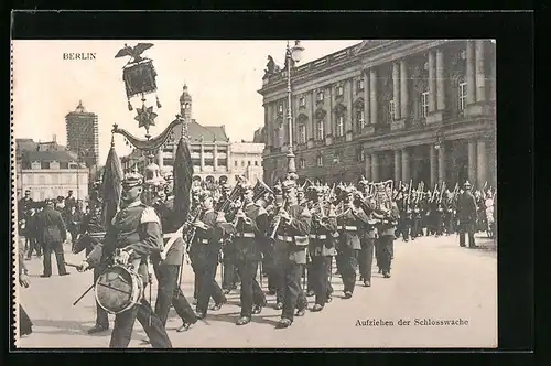 AK Berlin, Aufziehen der Schlosswache