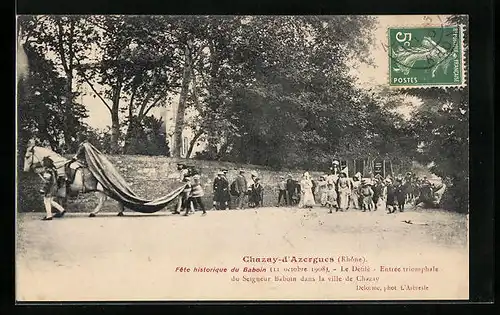 AK Chazay-d`Azergues, Fete historique du Baboin 1908 - Le Defilé - Entrée triomphale