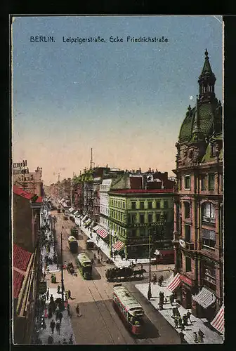 AK Berlin, Leipzigerstrasse Ecke Friedrichstrasse, Strassenbahnen