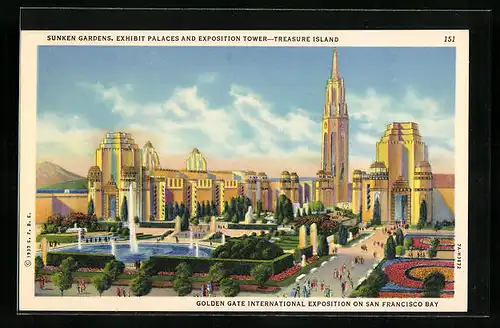 AK San Francisco, Golden Gate International Exposition - Sunken Gardens, Palaces, Tower on Treasure Island