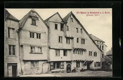 AK Bernkastel a. d. Mosel, Strassenpartie an den alten Häusern, erbaut 1613
