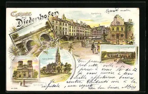 Lithographie Diedenhofen, Marktplatz, Kath. und Evang. Kirche, Strassenpartie am Luxemburger Tor