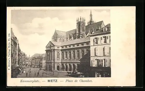AK Metz, Place de Chambre, Kammerplatz