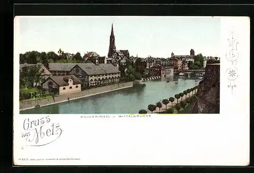 AK Metz, Pulverinsel u. Mittelbrücke