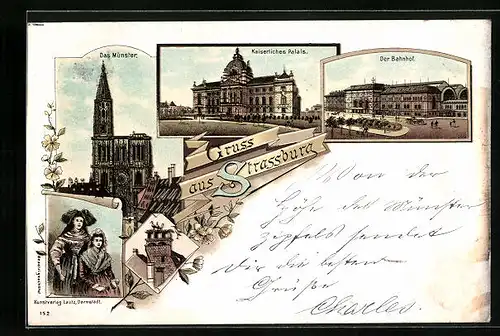 Lithographie Strassburg i. E., Das Münster, Kaiserliches Palais, Bahnhof, Elsässerinnen in Trachten