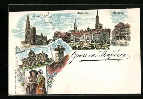 Lithographie Strassburg i. E., Münster, Kleberplatz, Alt-Haus, Kaiserpalast