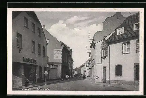 AK Zülpich, Kölnstrasse mit Kaiser`s Geschäft