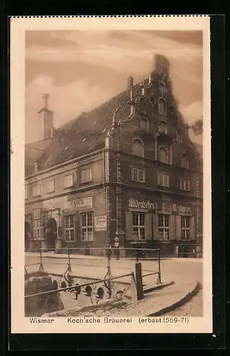 AK Wismar, Koch`sche Brauerei erbaut 1569-71 und Altdeutsches Restaurant