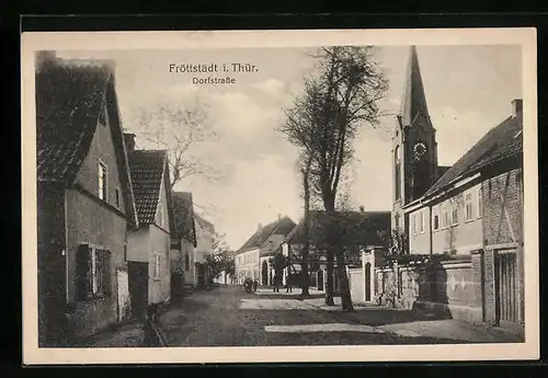 AK Fröttstädt i. Thür., Dorfstrasse mit Blick zur Kirche