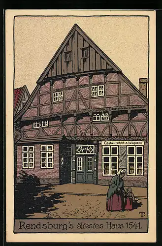 Steindruck-AK Rendsburg, Gastwirtschaft, Ältestes Haus 1541