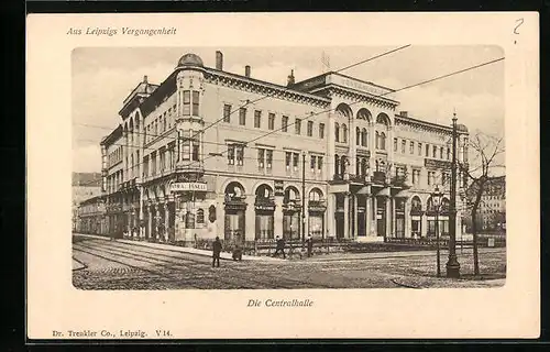 AK Leipzig, Strassenfront der Centralhalle