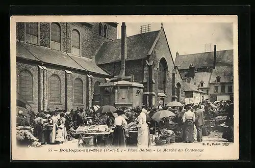 AK Boulogne-sur-Mer, Place Dalton, Le Marché au Contenage