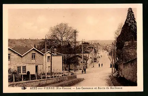 AK Aixe-sur-Vienne, Les Casseaux et Route de Bordeaux