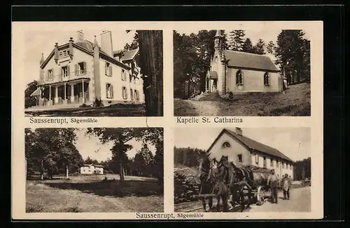 AK Saussenrupt, Sägemühle und Kapelle St. Catharina