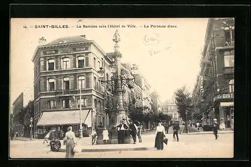 AK Saint-Gilles, La Barrière vers l`Hôtel de Ville, La Porteuse d`eau