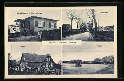 AK Krupunder /Holst., Kolonialwaren Otto Hellwege, Schule mit Kindern, Dorfstrasse und Seepartie
