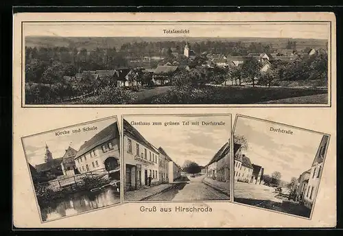 AK Hirschroda, Gasthaus zum grünen Tal mit Dorfstrasse, Kirche und Schule, Totalansicht
