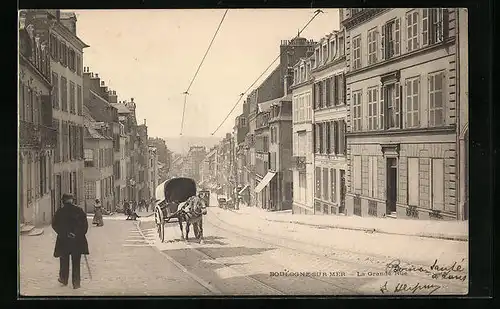 AK Boulogne-sur-Mer, La Grande Rue, Strassenpartie