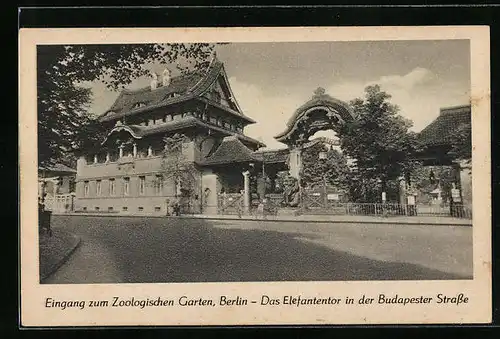AK Berlin, Eingang Zoologischen Garten - Elefantentor in der Budapester Sstrasse