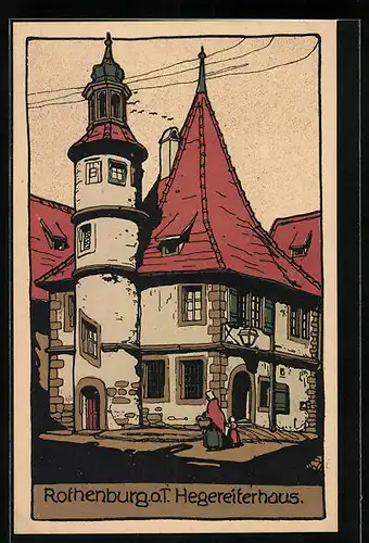 Steindruck-AK Rothenburg o. T., Blick zum Hegereiterhaus