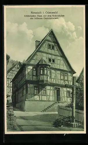 AK Neustadt /Odenwald, Altdeutsches Haus mit dem Wahrzeichen der früheren Gerichtsbarkeit