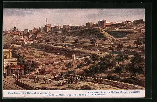 Künstler-AK Friedrich Perlberg: Jerusalem, Bergstrasse vom Bahnhof