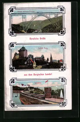 AK Remscheid, Kaiser Wilhelm-Brücke, Schloss Burg und Talsperre