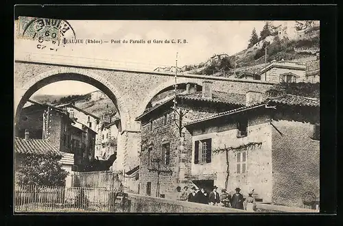 AK Beaujeu, Pont du Paradis et Gare du C. F. B.
