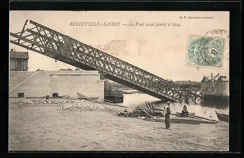 AK Belleville-sur-Saone, Le Pont cassè tombè à l`eau