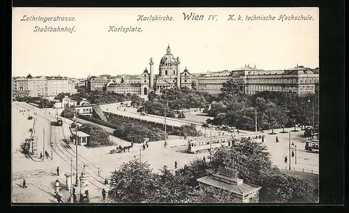 AK Wien IV., Karlsplatz mit Strassenbahnen, Stadtbahnhof, Lothringerstrasse, Karlskirche und technische Hochschule