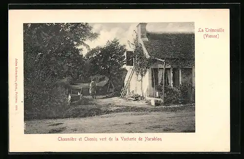AK La Trémouille, Chaumière et Chemin vert de la Vacherie de Narablon