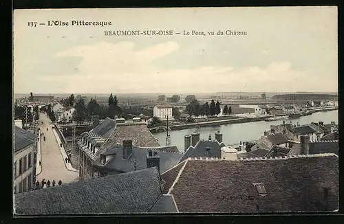 AK Beaumont-sur-Oise, Le Pont vu du Château